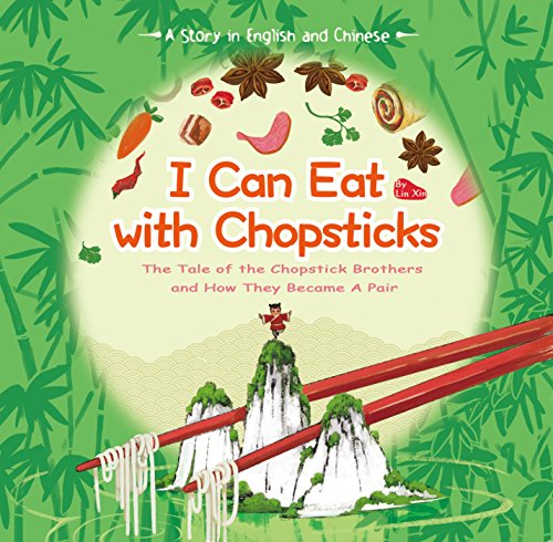 I Can Eat with Chopsticks: A Tale of Chopsticks and How They Became a Pair. A St [Hardcover]