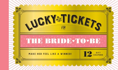 Lucky Tickets for the Bride to Be [Novelty book]