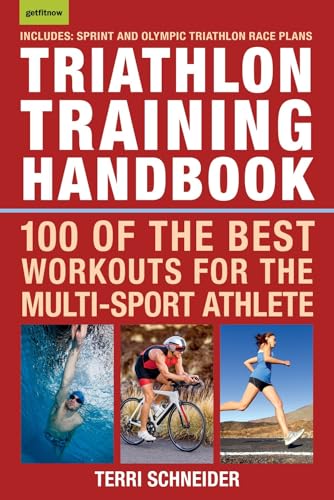 Triathlon Training Handbook: 100 of the Best Workouts for the Multi-Sport Athlet [Paperback]