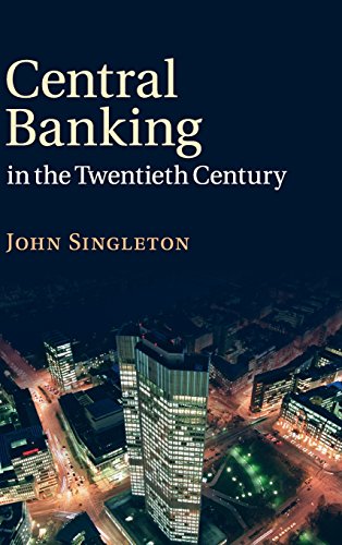 Central Banking in the Twentieth Century [Hardcover]