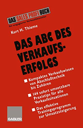 Das ABC des Verkaufserfolgs: Von Abschlutechnik bis Zuhren [Paperback]