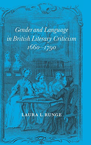 Gender and Language in British Literary Criticism, 1660}}}1790 [Hardcover]