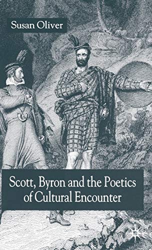 Scott, Byron and the Poetics of Cultural Encounter [Hardcover]