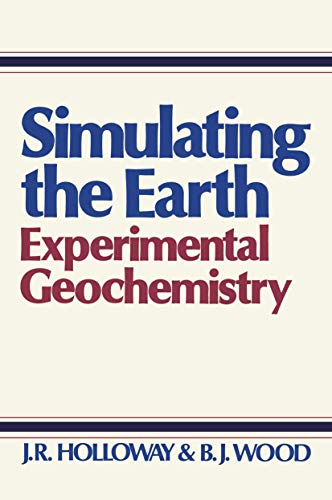 Simulating the Earth: Experimental Geochemistry [Paperback]