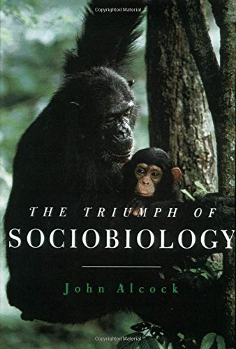 The Triumph of Sociobiology [Hardcover]