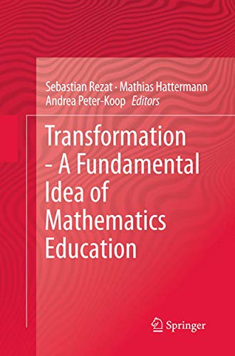 Transformation - A Fundamental Idea of Mathematics Education [Paperback]