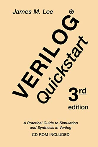 Verilog Quickstart: A Practical Guide to Simulation and Synthesis in Verilog [Paperback]