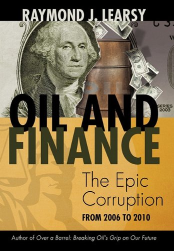 Oil And Finance The Epic Corruption [Hardcover]