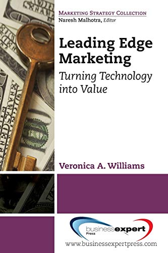 Leading Edge Marketing Turning Technology Into Value (marketing Strategy Collec [Paperback]