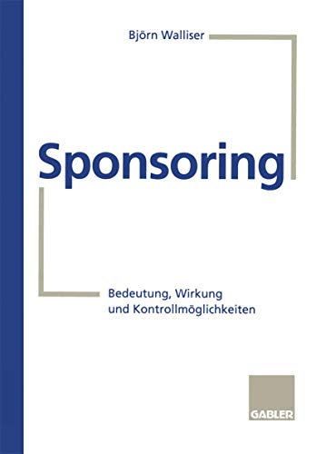 Sponsoring: Bedeutung, Wirkung und Kontrollmglichkeiten [Paperback]