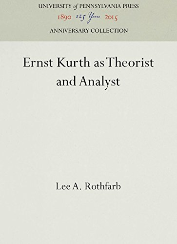 Ernest Kurth as Theorist and Analyst [Hardcover]