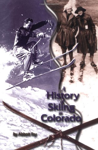 A History Of Skiing In Colorado [Paperback]