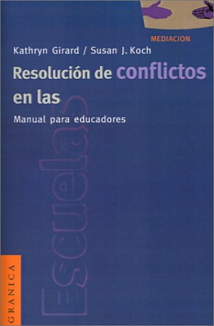 Resolucin de Conflictos en Las Escuelas  Manual para Educadores [Paperback]