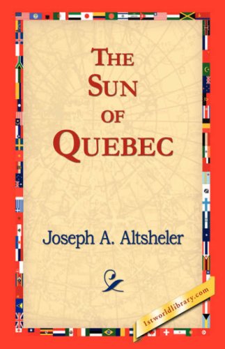 The Sun Of Quebec [Hardcover]