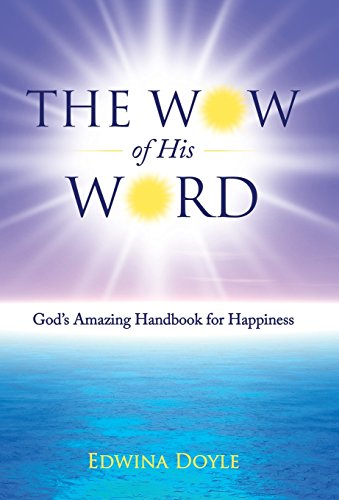 The Wo Of His Word God's Amazing Handbook For Happiness [Hardcover]