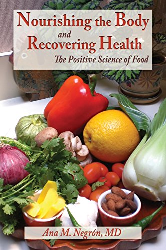 Nourishing The Body And Recovering Health, The Positive Science Of Food [Paperback]