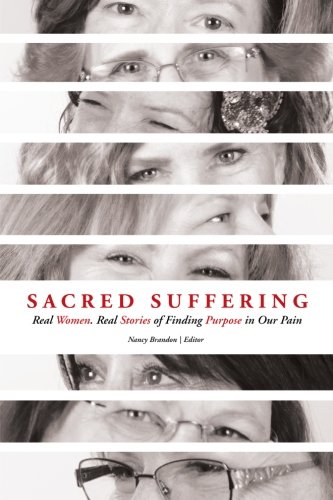 Sacred Suffering Finding Purpose In Our Pain [Paperback]