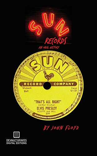 Sun Records An Oral History [Paperback]