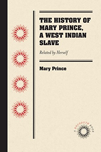 The History Of Mary Prince, A West Indian Slave Related By Herself [Paperback]