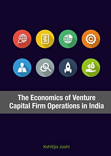 The Economics of Venture Capital Firm Operations in India [Hardcover]