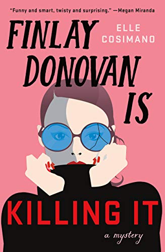 Finlay Donovan Is Killing It: A Mystery [Hardcover]