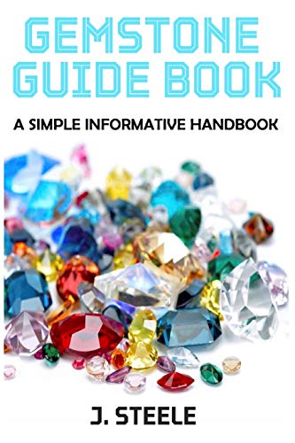 Gemstone Guide Book A Simple Informative Handbook [Paperback]