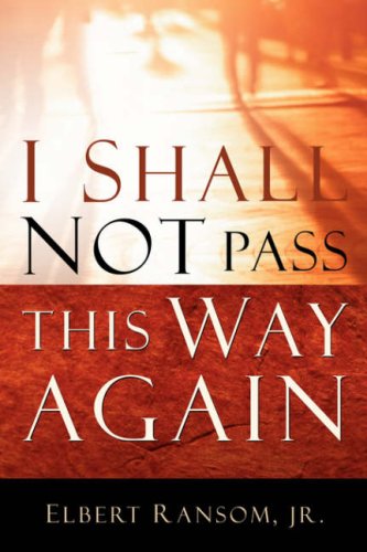 I Shall Not Pass This Way Again [Paperback]