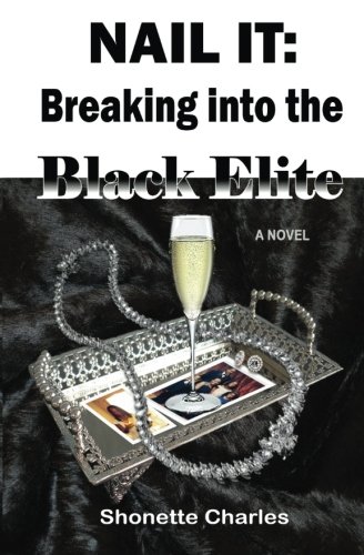 Nail It Breaking Into The Black Elite [Paperback]