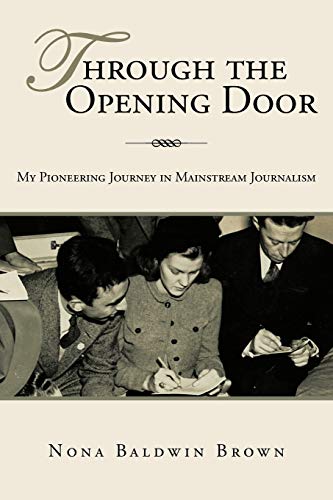 Through The Opening Door My Pioneering Journey In Mainstream Journalism [Paperback]