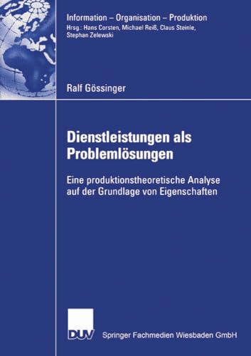 Dienstleistungen als Problemlsungen: Eine produktionstheoretische Analyse auf d [Paperback]