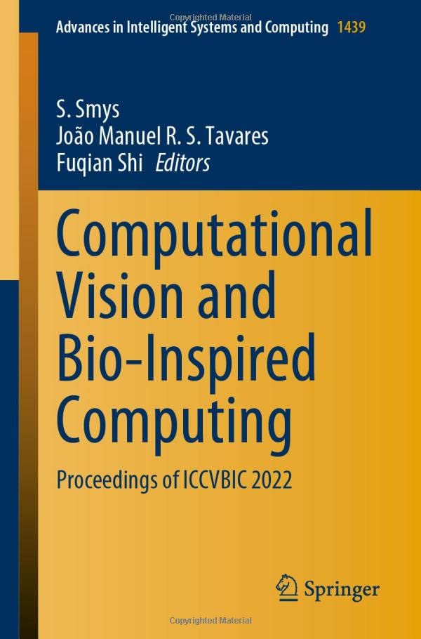 Computational Vision and Bio-Inspired Computing: Proceedings of ICCVBIC 2022 [Paperback]