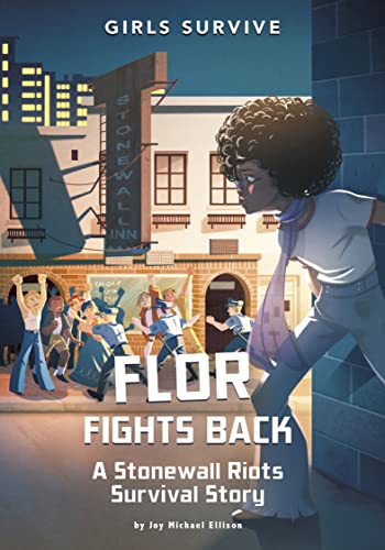 Flor Fights Back: A Stonewall Riots Survival Story [Paperback]