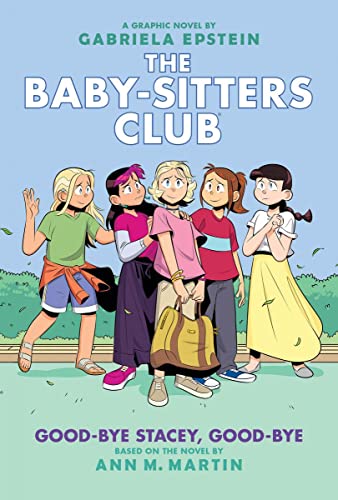 Good-bye Stacey, Good-bye: A Graphic Novel (The Baby-Sitters Club #11) [Hardcover]