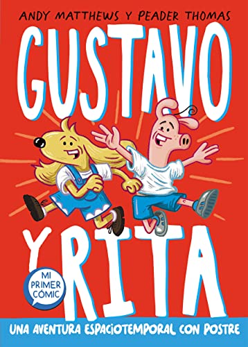 Gustavo y Rita. Una aventura espaciotemporal con postre /  Space Time Cake! (Gus [Hardcover]