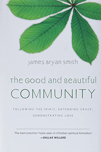 The Good And Beautiful Community: Following T