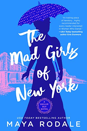 The Mad Girls of New York: A Nellie Bly Novel [Paperback]