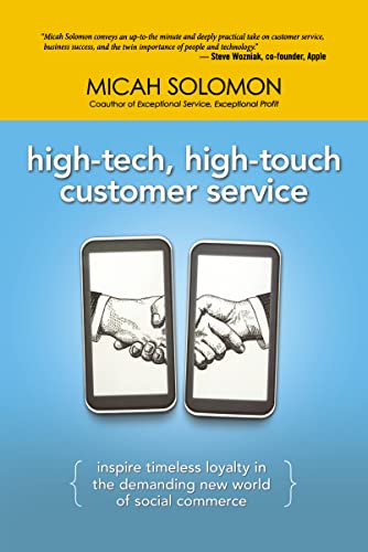 High-Tech, High-Touch Customer Service Inspire Timeless Loyalty in the Demandin [Paperback]