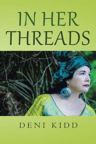 In Her Threads A Collection Of Short Stories Depicting Ho Cultural Struggles A [Paperback]