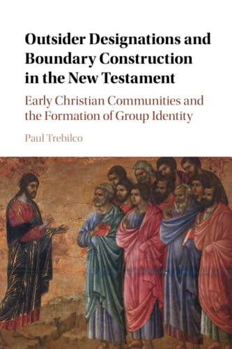 Outsider Designations and Boundary Construction in the Ne Testament Early Chri [Paperback]