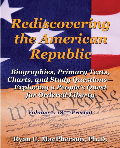 Rediscovering The American Republic Biographies, Primary Texts, Charts, And Stu [Paperback]