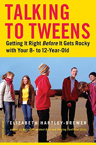 Talking to Teens Getting It Right Before It Gets Rocky ith Your 8- to 12-Year [Paperback]