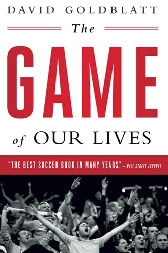 The Game of Our Lives The English Premier League and the Making of Modern Brita [Paperback]