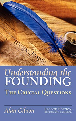 Understanding The Founding The Crucial Questions, 2nd Edition (american Politic [Hardcover]