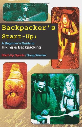 Backpacker's Start-Up: A Beginners Guide to Hiking and Backpacking [Paperback]