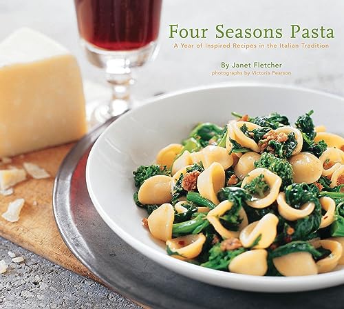 Four Seasons Pasta: A Year of Inspired Recipes in the Italian Tradition [Paperback]