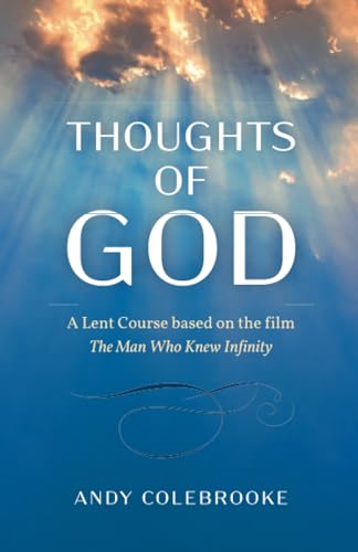 Thoughts of God: A Lent Course Based on the Film 'The Man Who Knew Infinity' [Paperback]