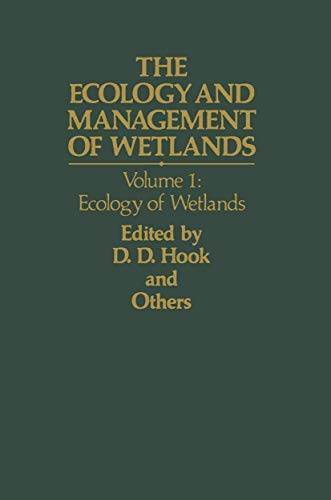 The Ecology and Management of Wetlands Volume 1 Ecology of Wetlands [Paperback]