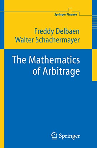 The Mathematics of Arbitrage [Paperback]