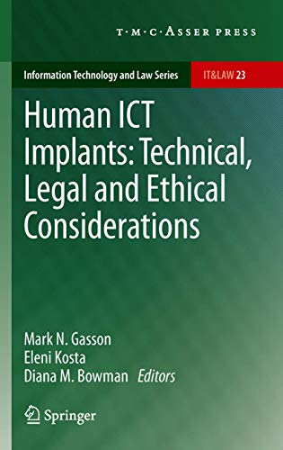 Human ICT Implants: Technical, Legal and Ethical Considerations [Hardcover]