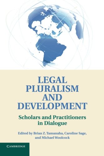 Legal Pluralism and Development Scholars and Practitioners in Dialogue [Paperback]